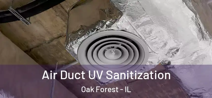  Air Duct UV Sanitization Oak Forest - IL