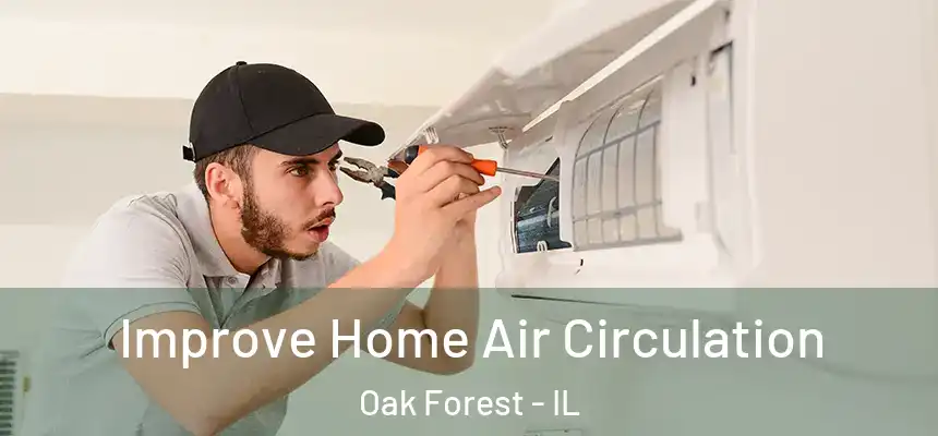  Improve Home Air Circulation Oak Forest - IL